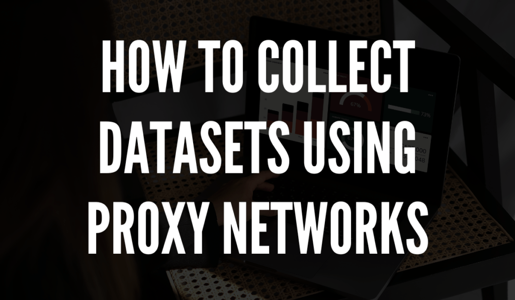 Person working on a laptop displaying data visualizations, focusing on how to collect datasets using proxy networks for effective data gathering.